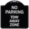 Signmission No Parking Tow Away Zone Heavy-Gauge Aluminum Architectural Sign, 18" x 18", BS-1818-23650 A-DES-BS-1818-23650 - alternate 1